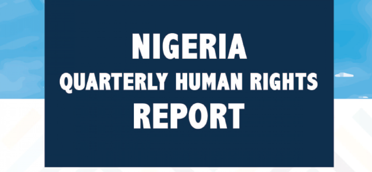 quarterly-nigeria-human-rights-report-april-june-2022
